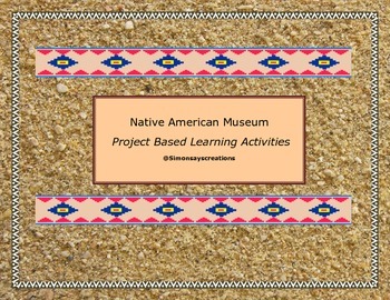 Preview of Native American Museum Project Based Learning Activities