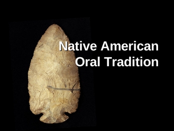 Preview of Native American Oral Traditions (PowerPoint Show)