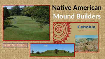 Preview of Native American PowerPoint Series-Ancient Mound Builders-Cahokia-Serpent Mound