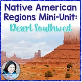Native American Regions Mini-Unit: Desert Southwest