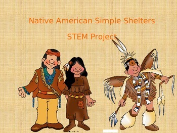 Preview of Native American Homes & Shelters  PowerPoint and STEM Project