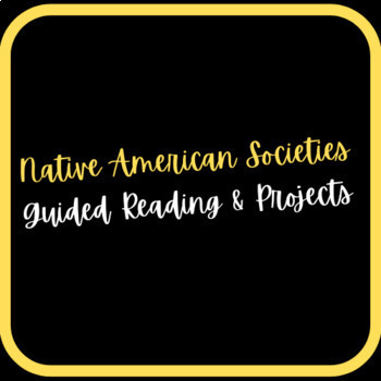 Preview of Native American Societies: Guided Reading & Projects