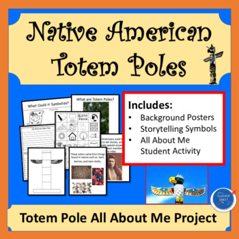 Native American Totem Poles Posters & All About Me Storytelling Project