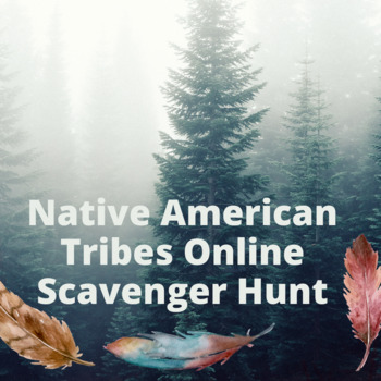 Preview of Native American Tribes Online Scavenger Hunt