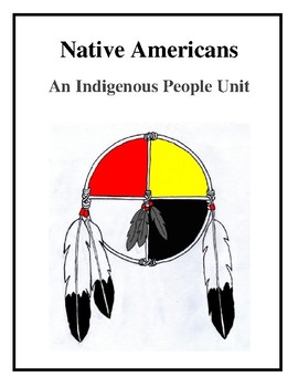 Native Americans - An Indigenous People Unit, Activities and Handouts