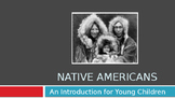 Native Americans:  An Introduction for Young Children PREP FREE!
