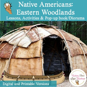 Preview of Eastern Woodland Native American Lessons, Activities and Diorama Pop up Book