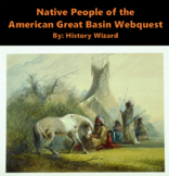 Native Americans: Great Basin Native People Webquest