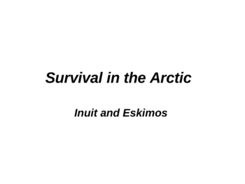 Preview of Inuit PowerPoint: Native Americans and Survival in the Arctic