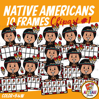 Preview of Native Americans Ten Frames Clipart Set #1 | Thanksgiving Math [ARTeam Studio]