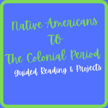 Preview of Native Americans-The Colonial Period: Guided Reading & Projects Bundle