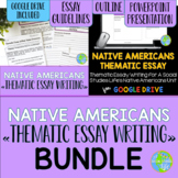 Native Americans Thematic Essay Writing BUNDLE