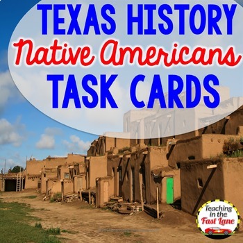 Preview of Native Americans of Texas Task Cards - Texas History