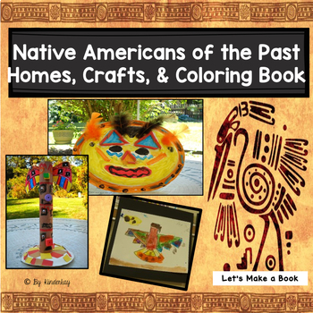 Preview of Native Americans of the Past - Homes, Crafts, and Coloring Book