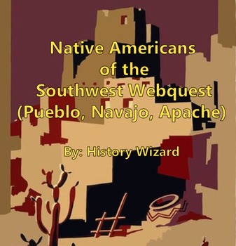 Preview of Native Americans of the Southwest Webquest (Pueblo, Navajo, Apache)