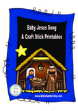 Nativity: Baby Jesus Song and Craft Stick Printables