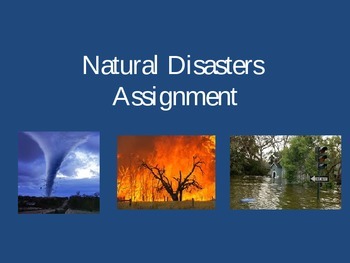 Preview of Natural Disasters Assignment - Humanities, Geography, Science.