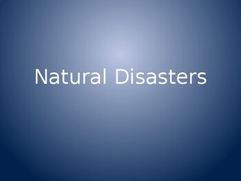 Preview of Natural Disasters PPT