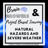 Natural Hazards and Severe Weather BUNDLE: PBL and Critica