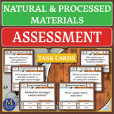Natural & Processed Materials: Assessment Task Cards