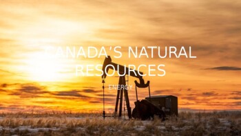 Preview of Natural Resources: Energy [Powerpoint & Video Lesson]