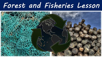 Preview of Forest and Fisheries Lesson with Power Point, Worksheet, and Ethics Activity