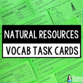 Natural Resources Vocabulary Task Cards | Renewable, Nonre