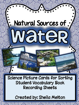 Preview of Natural Sources of Water, Real Pictures for Sorting, Vocabulary, Activities