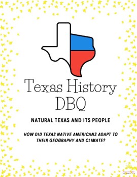 Preview of Natural Texas and its People - DBQ - Texas History