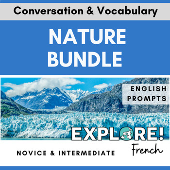 Preview of French | Nature EDITABLE Vocab & Conversation Bundle (w/English prompts)