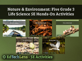 Nature & Environment: 5 Grade 3 Classroom Life Science 5E 