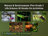 Nature & Environment: 5 Grade 5 Classroom Life Science 5E 