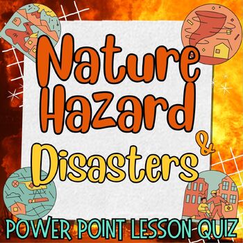 Preview of Nature Hazard and Disasters Global PowerPoint Lesson Quiz Slides for 1st 2nd 3rd