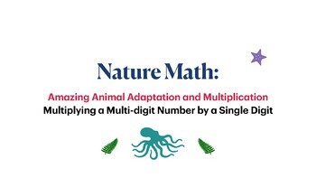 Preview of Nature Math: Animal Adaptation and Multiplication Story Problems