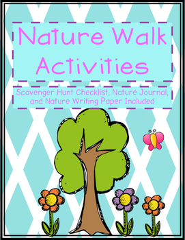 Preview of Nature Walk (checklist, nature journal, & reflection paper)
