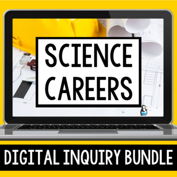 Preview of Nature of Science & Science Careers Digital Inquiry Bundle | Digital Resources