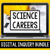 Nature of Science & Science Careers Digital Inquiry Bundle