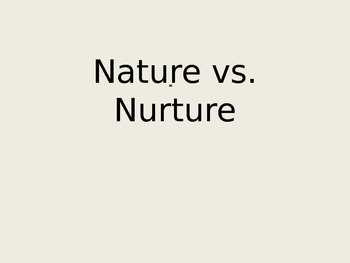 Preview of Nature vs. Nurture