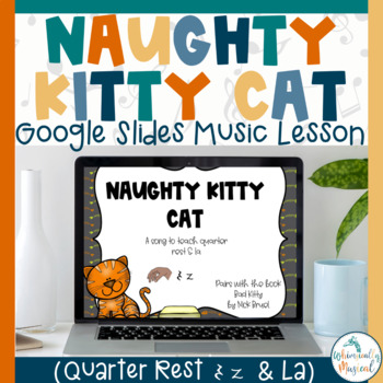 Preview of Naughty Kitty Cat | A Song To Teach Quarter Rest & La | Music Literacy Activity 