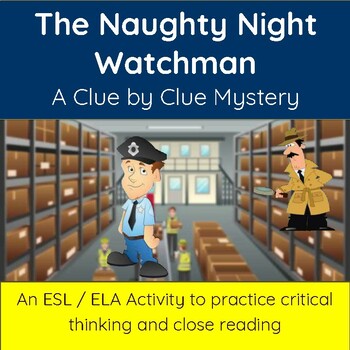 Preview of Naughty Night Watchman: Critical Thinking Mystery Printable Activity