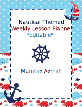 Preview of Nautical Themed  Weekly Lesson Planner *Editable*