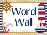Nautical Word Wall with 220 High Frequency Words-Editable!