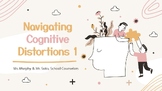 Navigating Cognitive Distortions Part 1 Presentation