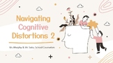 Navigating Cognitive Distortions Part 2 Presentation