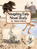 Navigating Early Novel Study--Complete and Common Core Aligned!