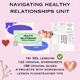 Preview of *Full Unit* Navigating Healthy Relationships Unit (18 SEL lessons)