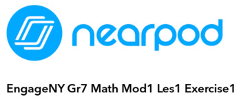 Preview of Nearpod - EngageNY Math Gr7 Mod1 Les1 Exercise 1