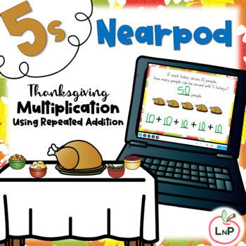 Preview of Nearpod Math Centers with 5s Multiplication Facts by Repeated Addition