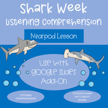 Preview of Nearpod "Shark Week" Listening Comprehension Activity