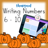 Nearpod Writing Numbers 6 - 10 for Kindergarten Math Centers